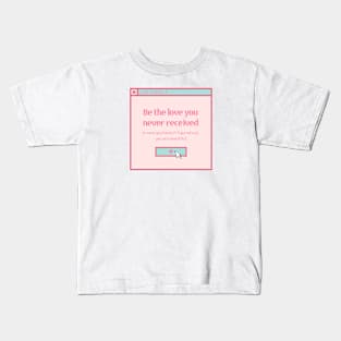 Self love love yourself Kids T-Shirt